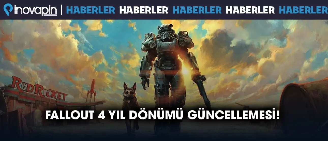 Fallout 4 Yıl Dönümü Güncellemesi!
