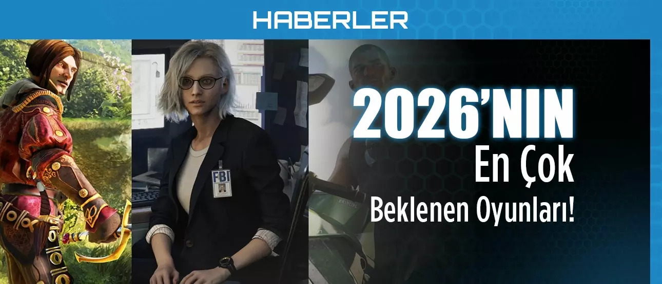 2026'nın En Çok Beklenen Oyunları!