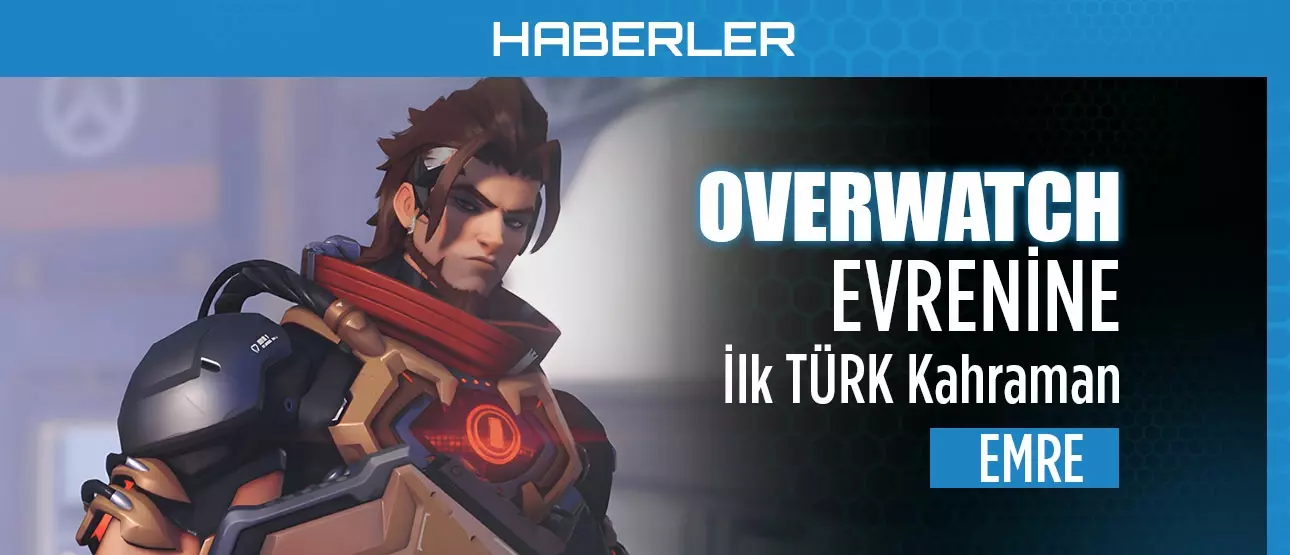 Overwatch Evrenine İlk TÜRK Kahraman "EMRE"