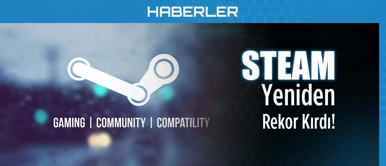 Steam Yeniden Rekor Kırdı!