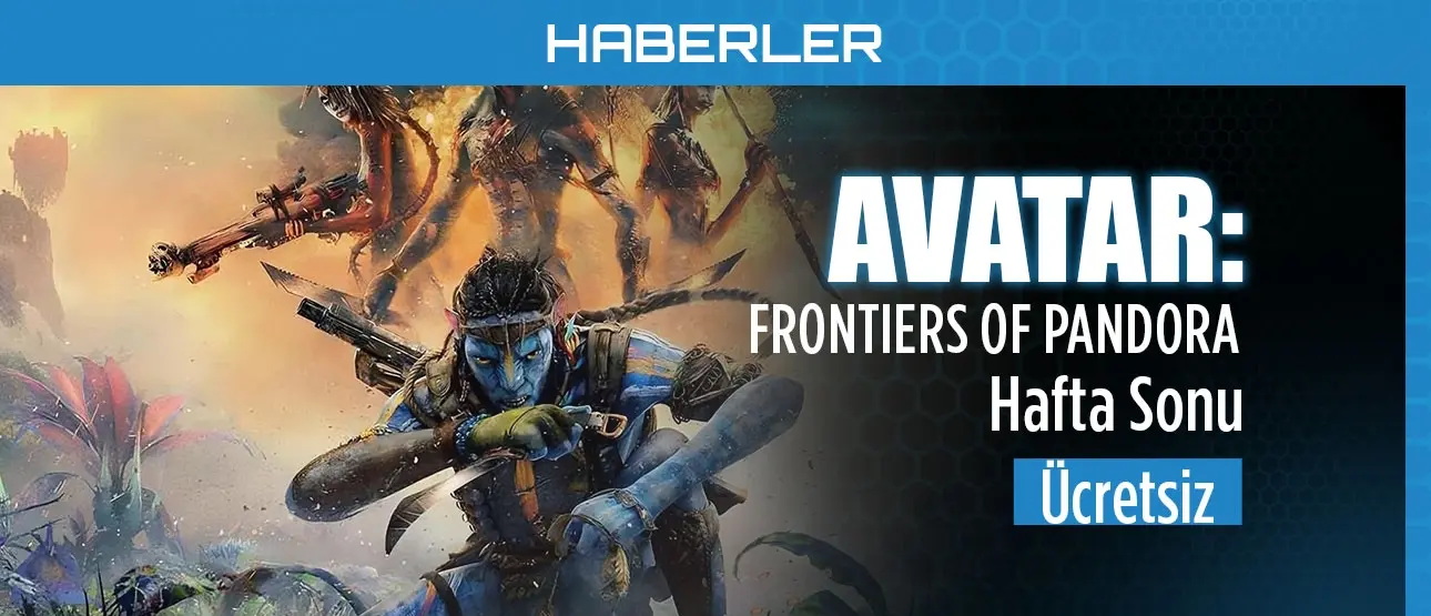 Avatar Frontiers of Pandora Hafta Sonu Ücretsiz!