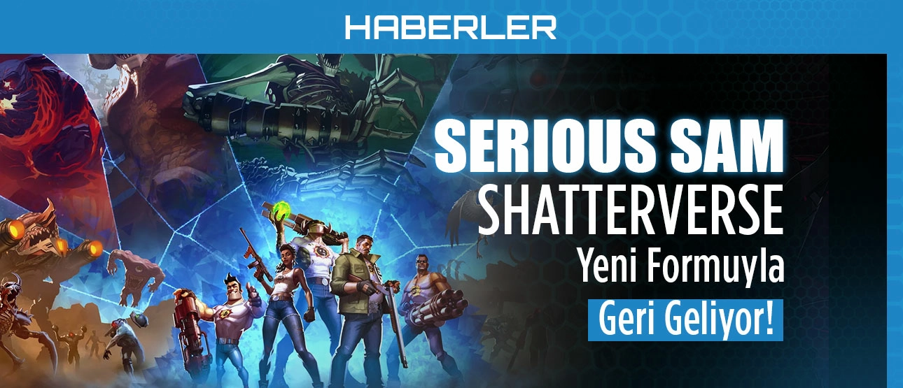 Serious Sam Shatterverse Yeni Formuyla Geliyor!