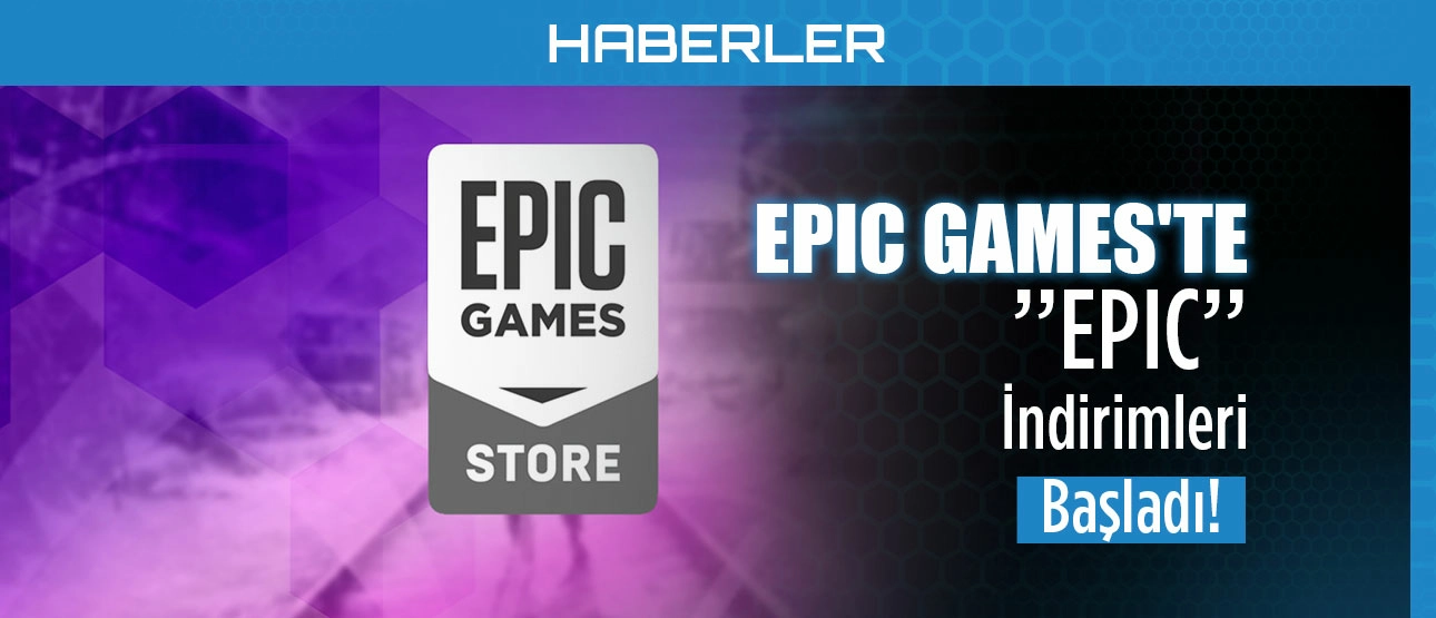 Epic Games'te EPİC İndirimler!