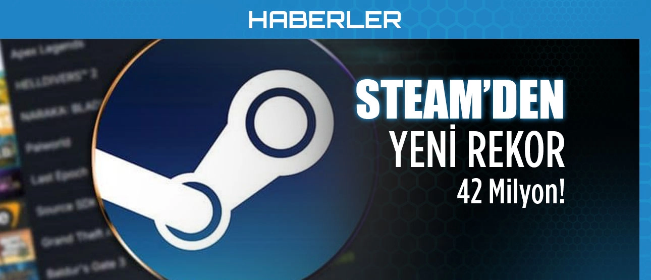 Steam'den Yeni Rekor 42 Milyon!