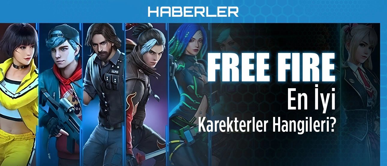 Free Fire En İyi Karakterler Hangileri?