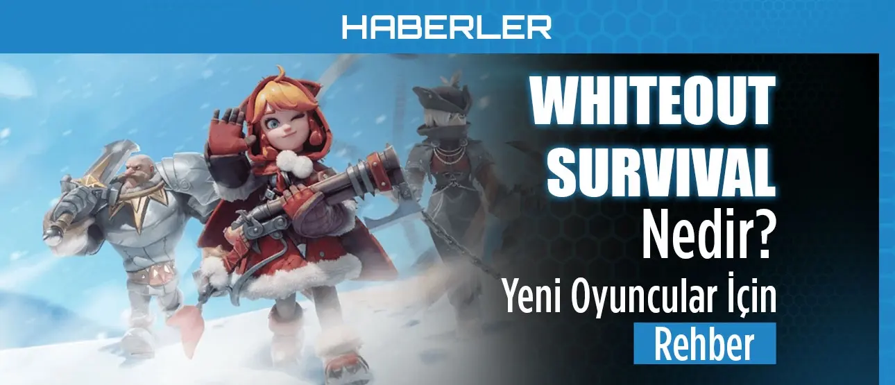 Whiteout Survival Nedir Yeni Oyuncular İçin Rehber!