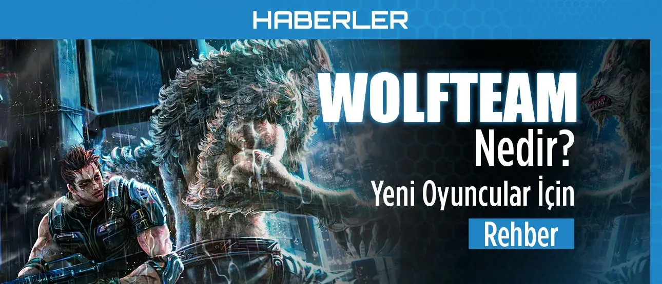 Wolfteam Nedir Yeni Oyuncular İçin Rehber!