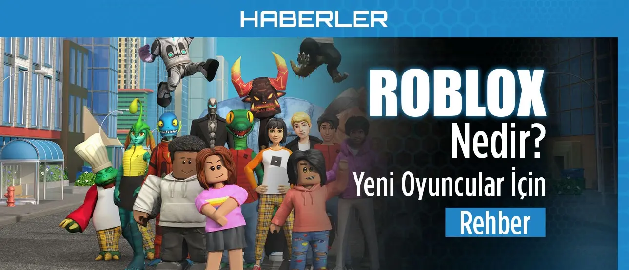 Roblox Nedir? Yeni Oyuncular İçin Rehber!