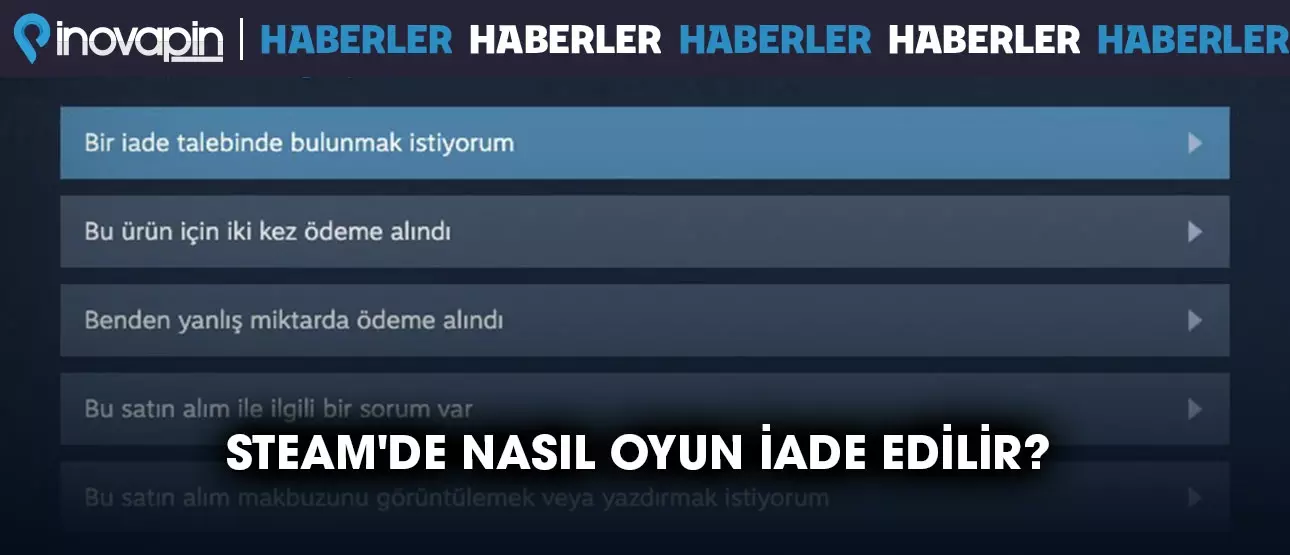 Steam'de Nasıl Oyun İade Edilir?