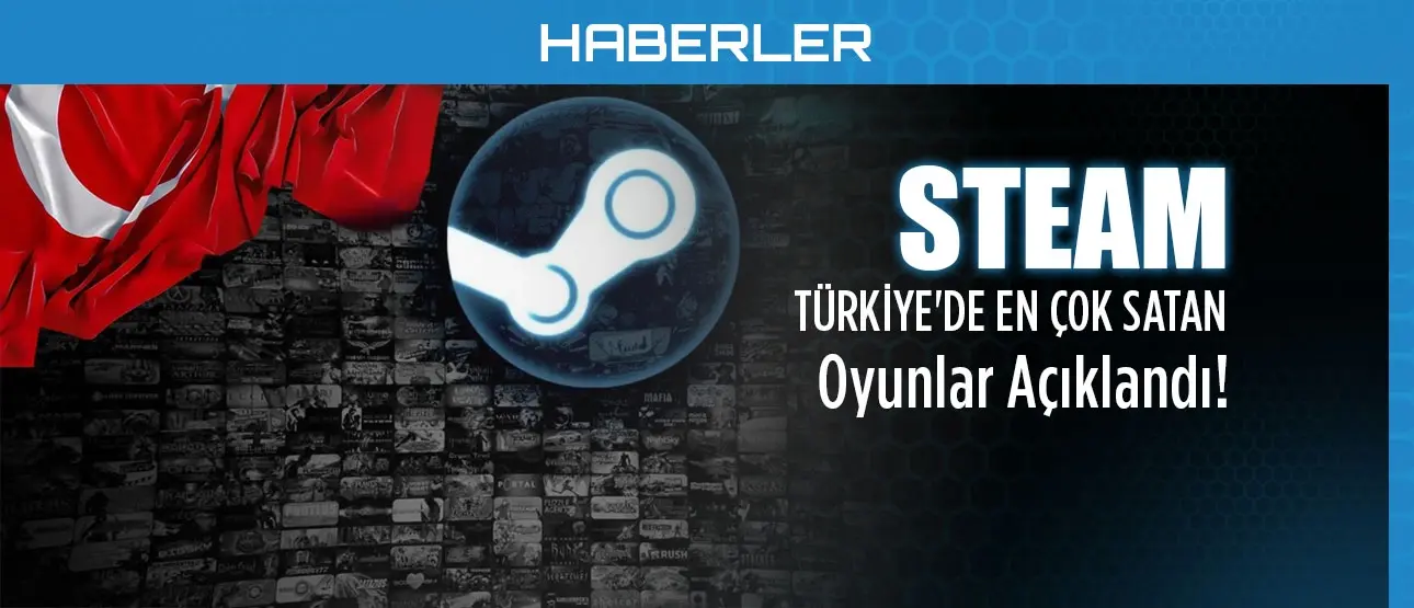 Steam Türkiye En Çok İndirilen Oyunlar!