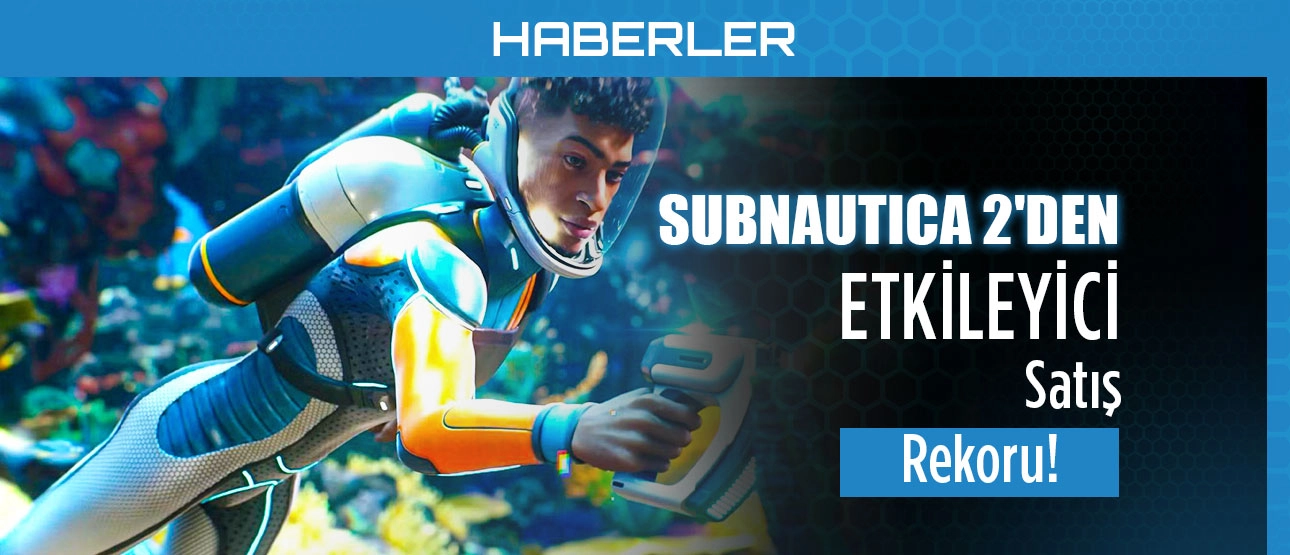 Subnautica 2'den Etkileyici Satış Rekoru!