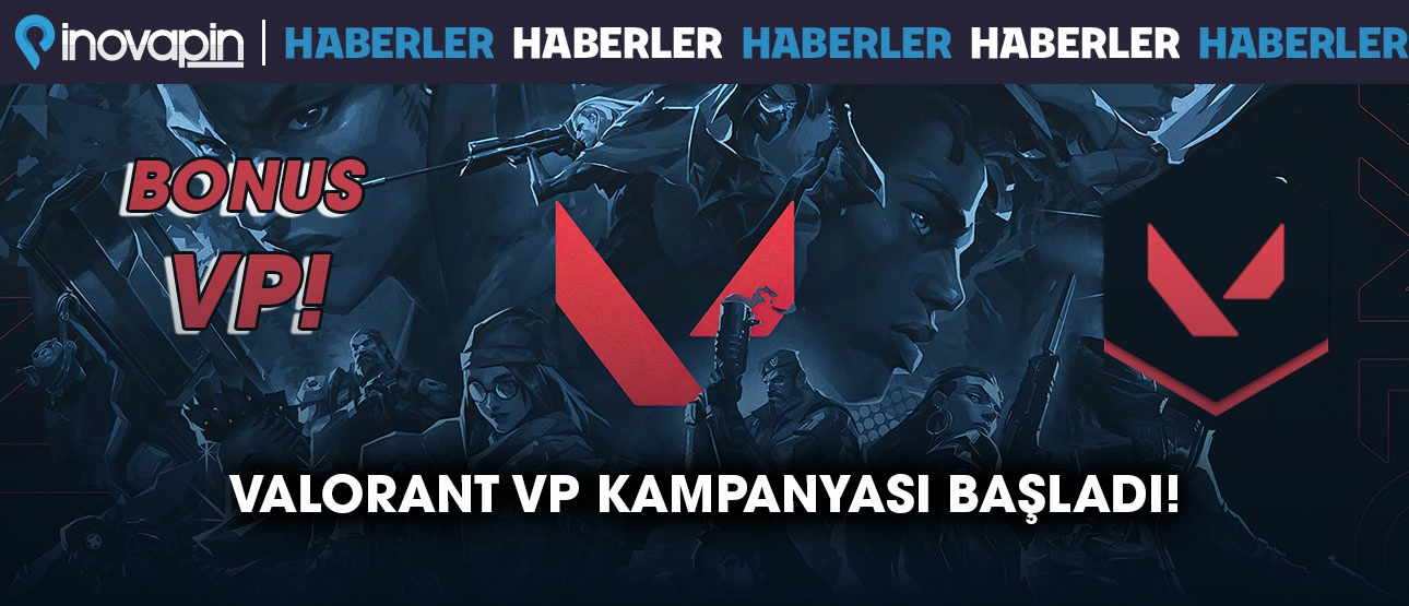 Valorant Bonus VP Kamanyası Başladı!