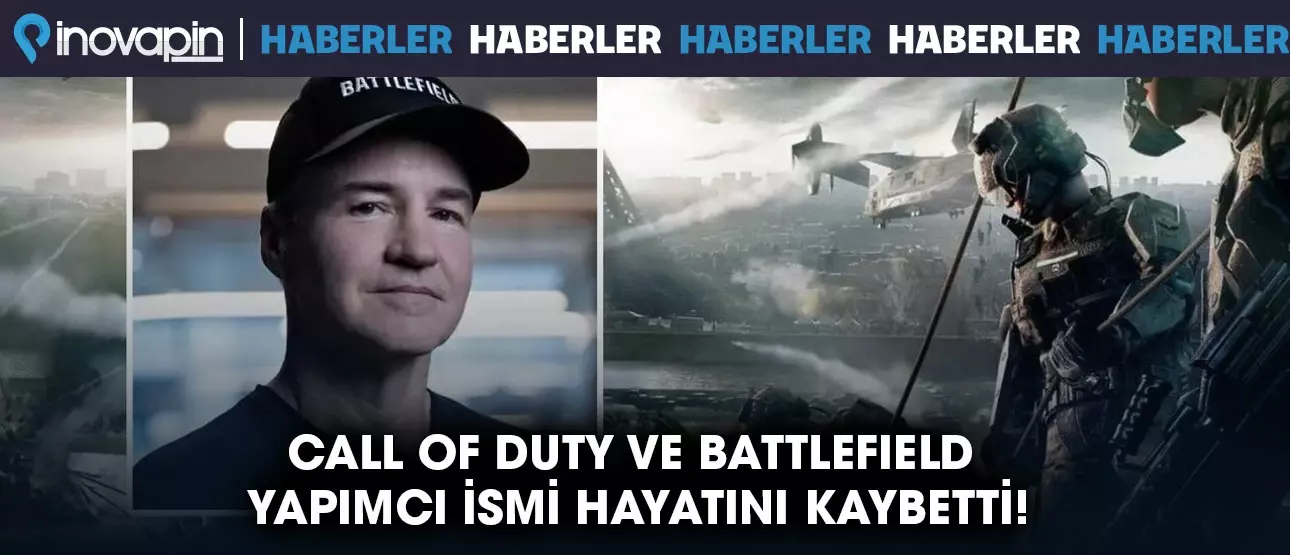 Call of Duty ve Battlefield Yapımcı İsmi Hayatını Kaybetti!