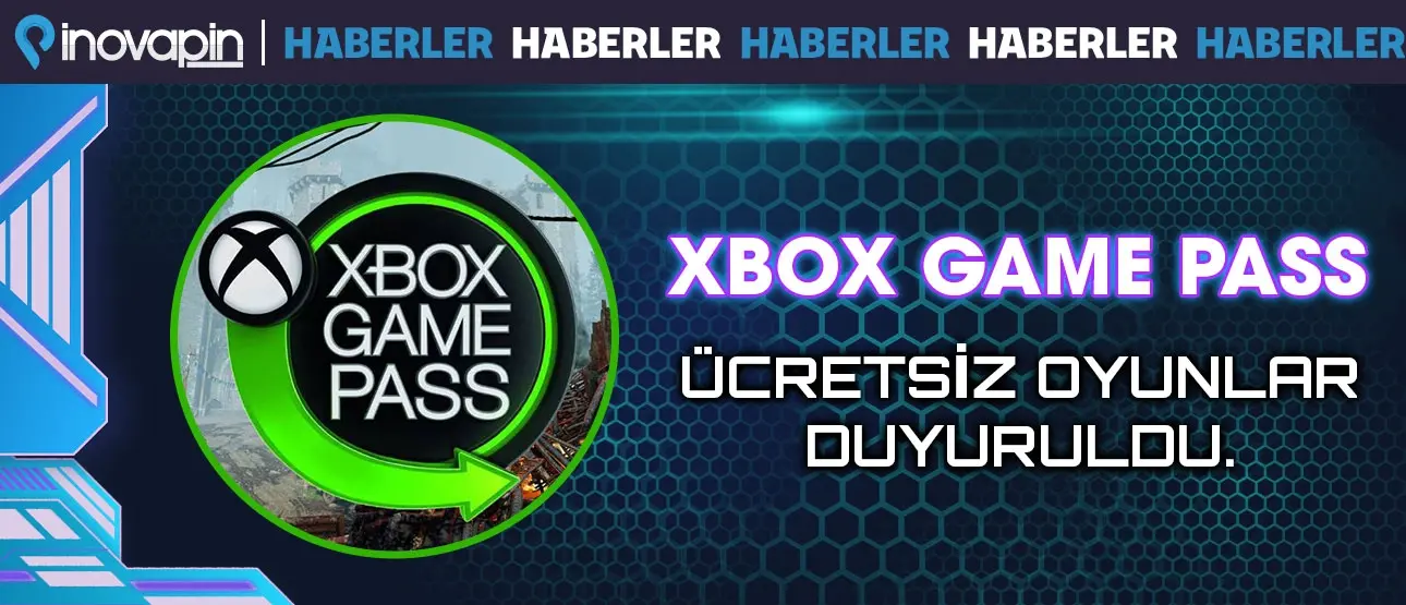 XBOX Game Pass Ücretsiz Oyunları Duyuruldu!