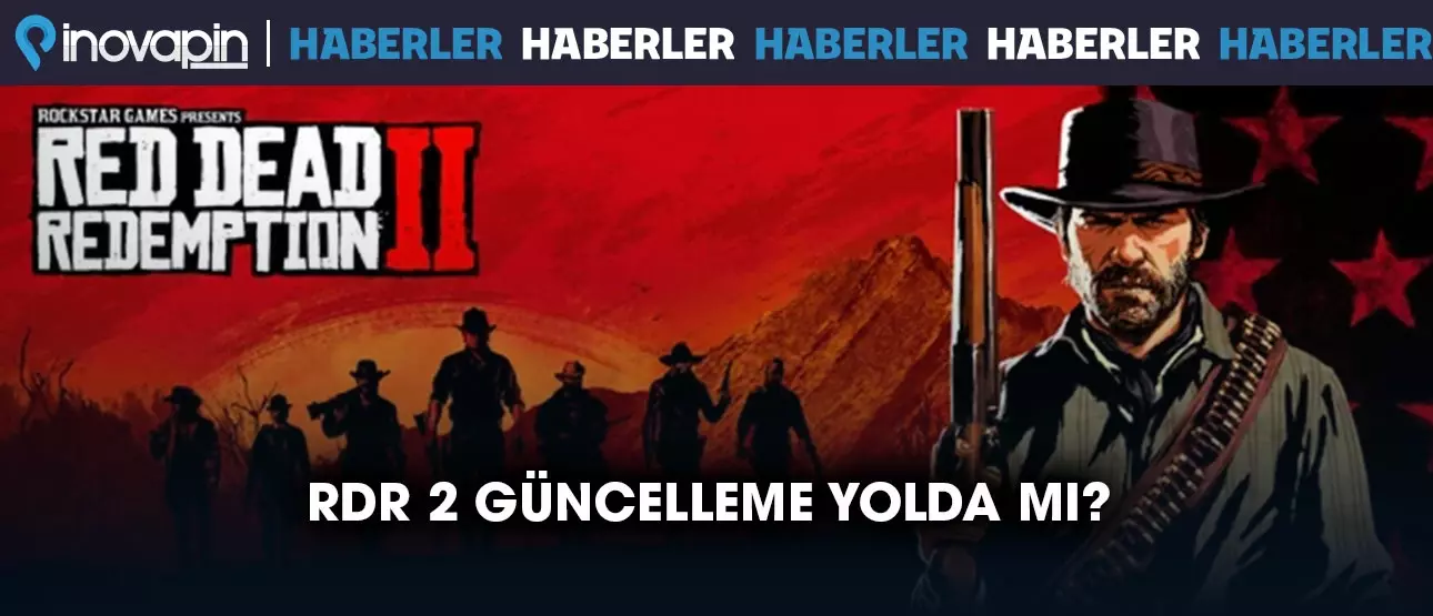 RDR 2 Güncelleme Yolda Mı?