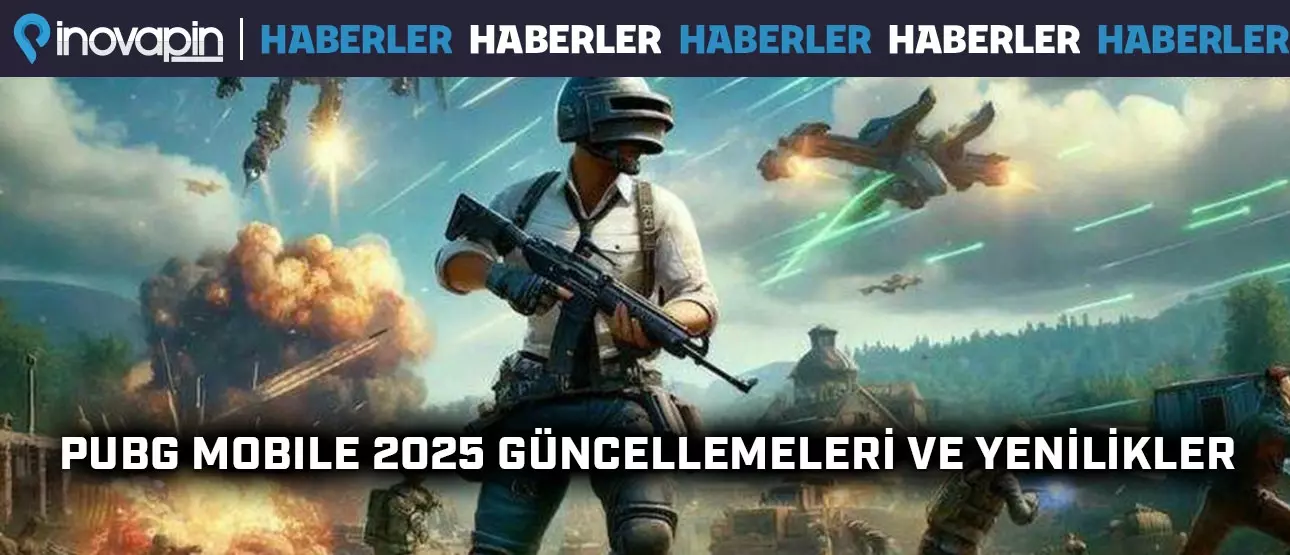PUBG Mobile 2025 Güncellemeleri Ve Yenilikler!