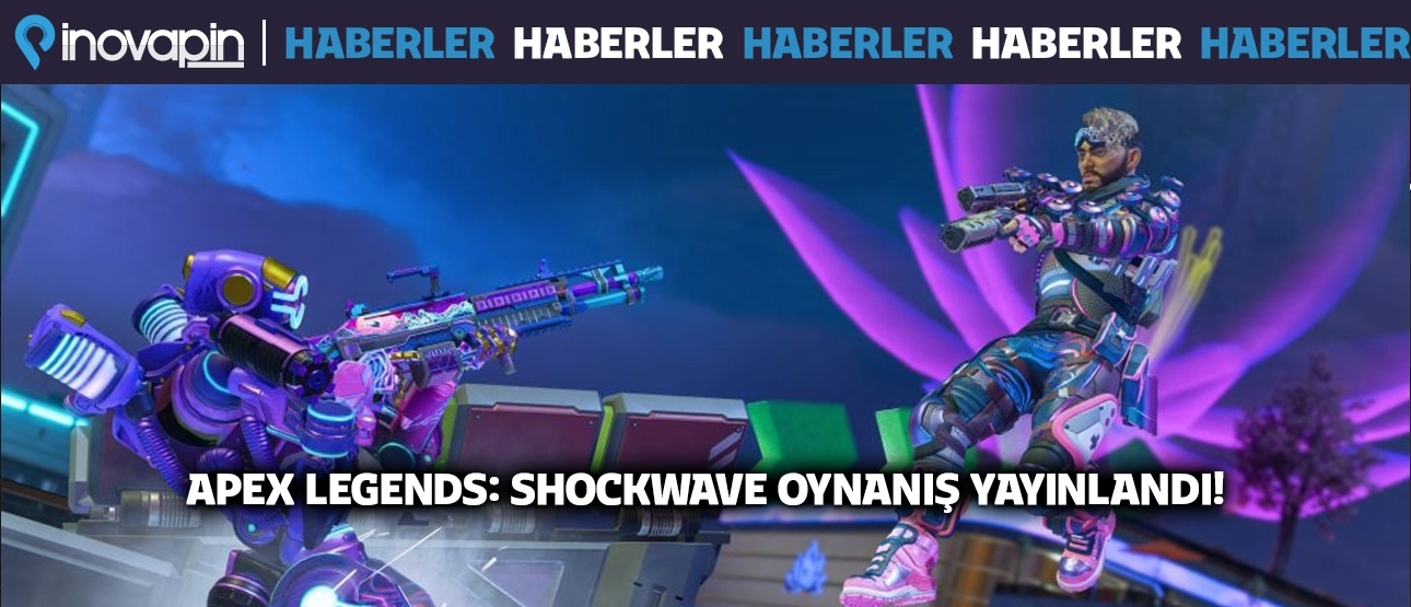 Apex Legends : Shockwave Oynanış Yayınlandı!