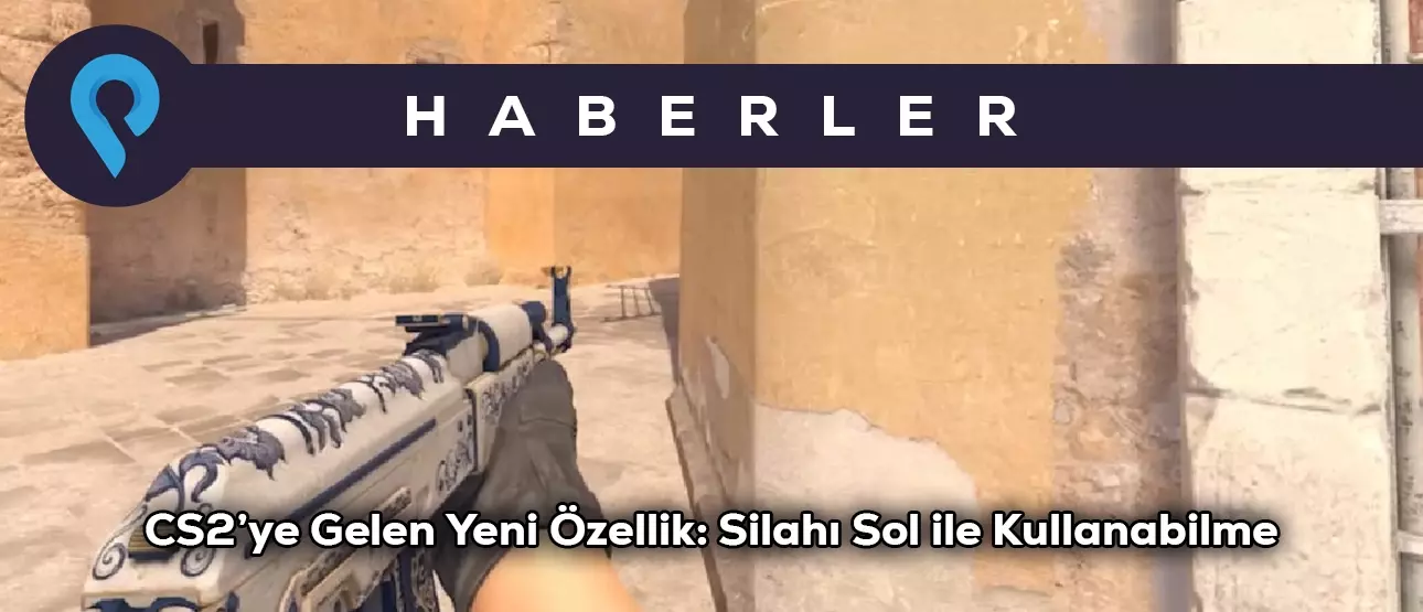 CS2’ye Gelen Yeni Özellik: Silahı Sol ile Kullanabilme