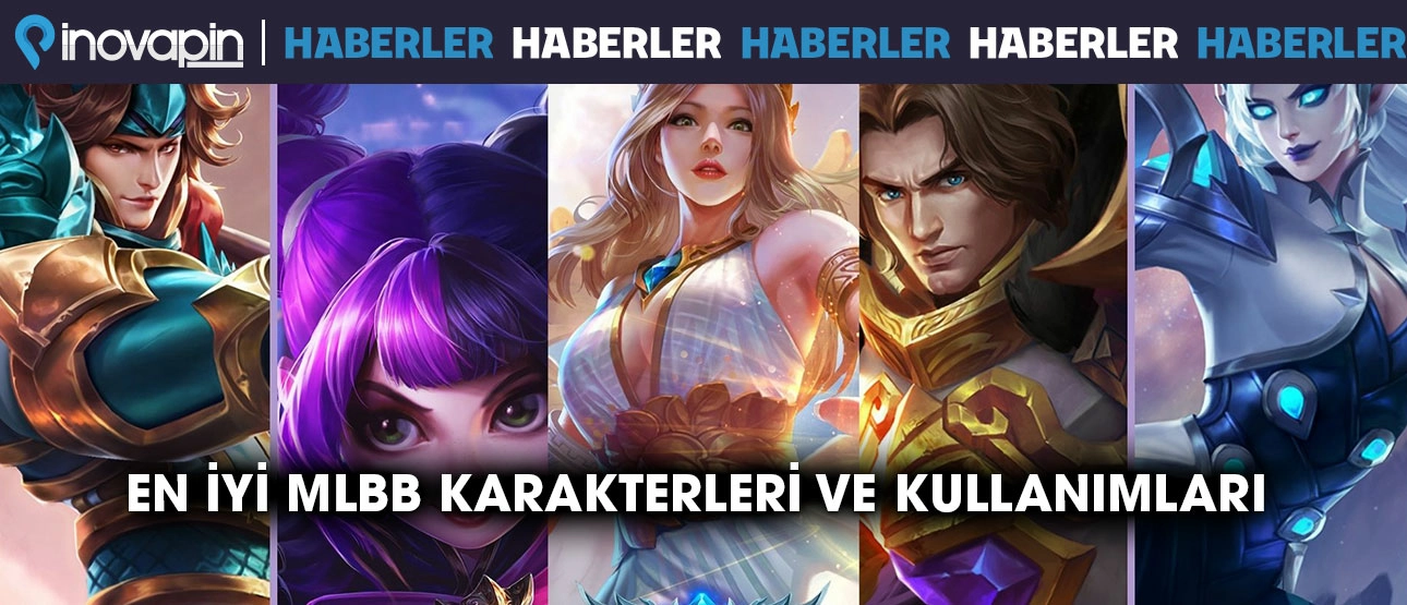 En İyi MLBB Karakterleri Ve Kullanımları
