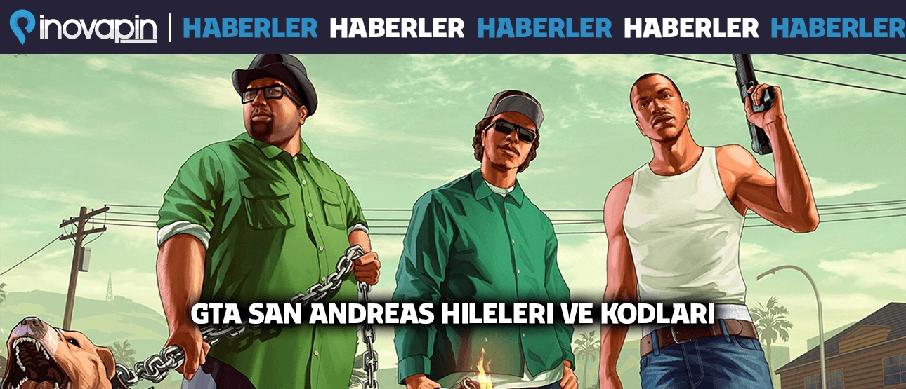 GTA San Andreas Hileleri ve Kodları