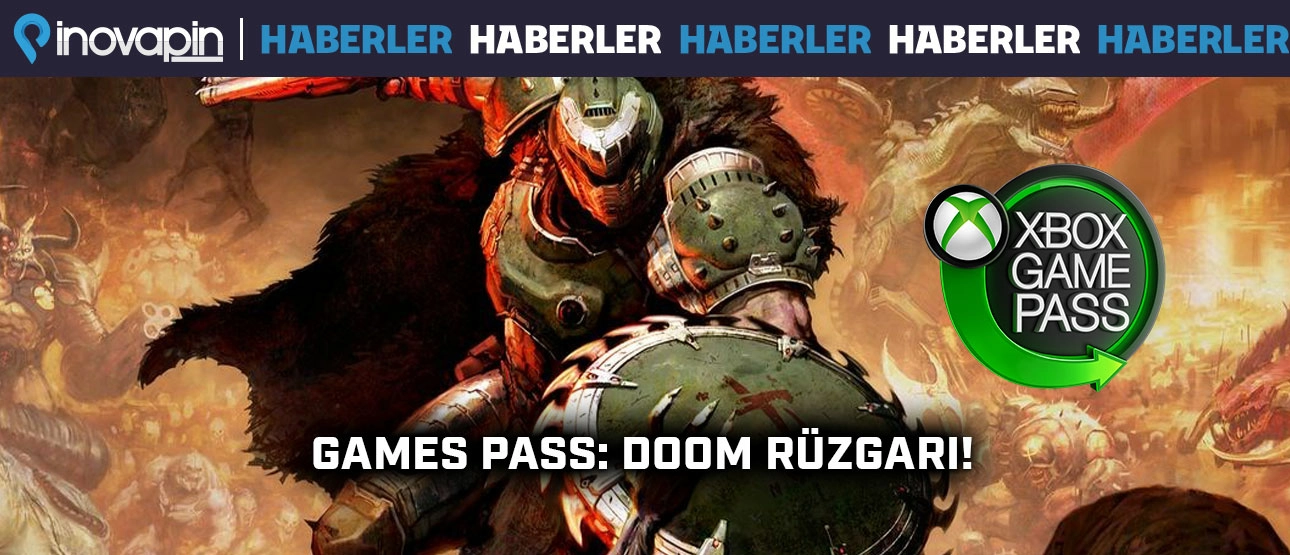 Game Pass: Doom Rüzgarı!