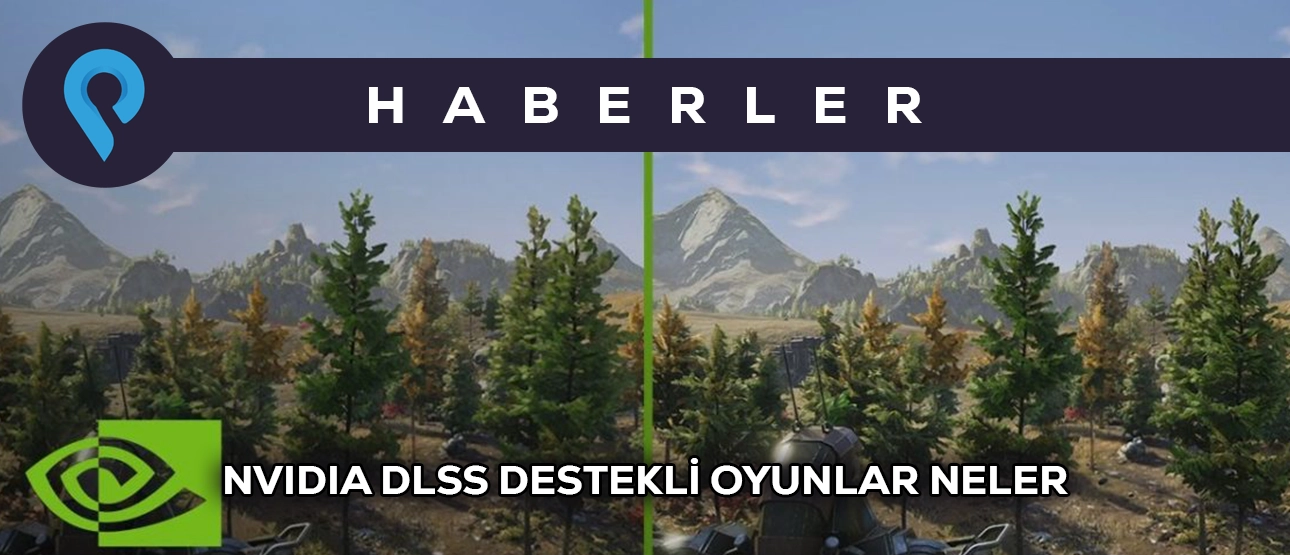 NVIDIA DLSS Destekli Oyunlar Neler