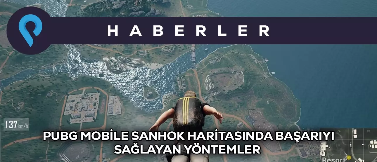 PUBG Mobile Sanhok Haritasında Başarıyı Sağlayan Yöntemler