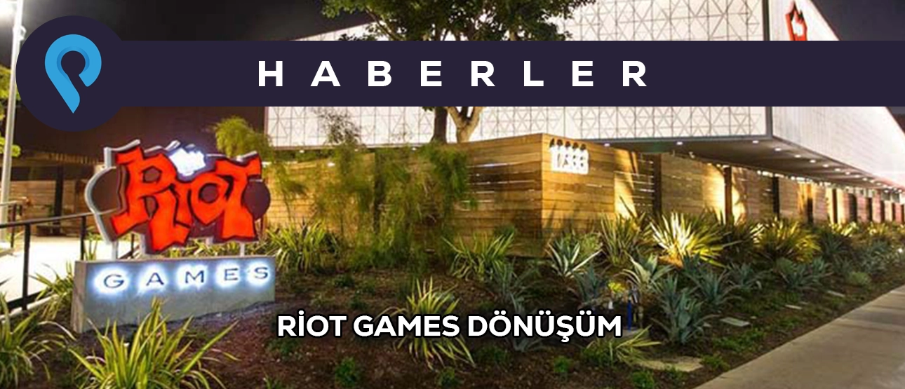 Riot Games’in Yeni İş Modeli: League of Legends E-spor Ekosistemi İçin Yenilik