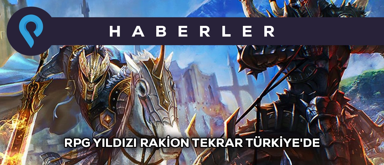 RPG Yıldızı Rakion Tekrar Türkiye’de! RPG Yıldızı Rakion Tekrar Türkiye’de!