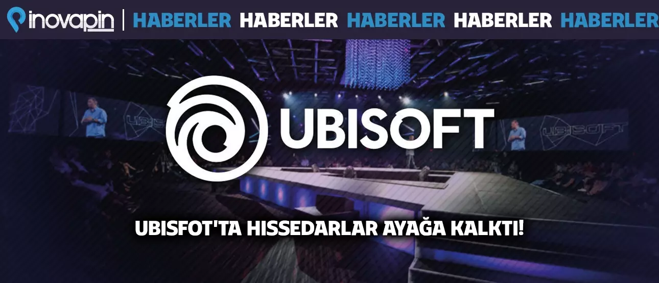 Ubisoft'ta Hissedarlar Ayağa Kalktı!