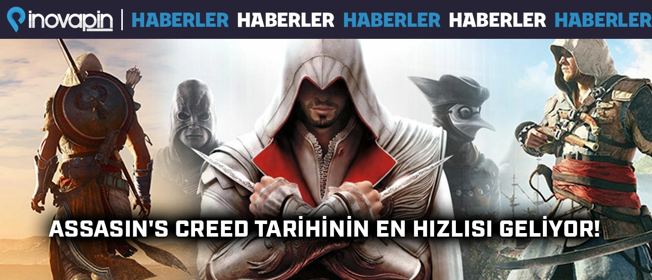 Assasin's Creed Tarihinin En Hızlısı Geliyor!