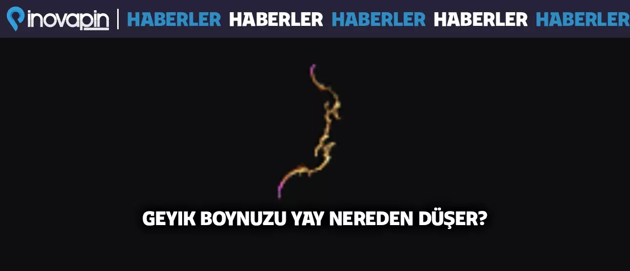 Geyik Boynuzu Yay (GBY) Nereden Düşer?