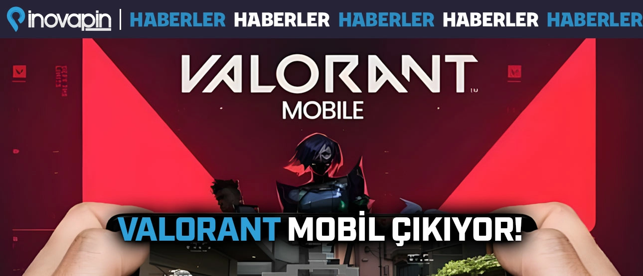 Valorant Mobil Çıkıyor! Valorant Mobil Çıkıyor!