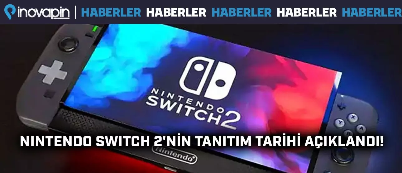 Nintendo Switch 2'nin Tanıtım Tarihi Açıklandı!