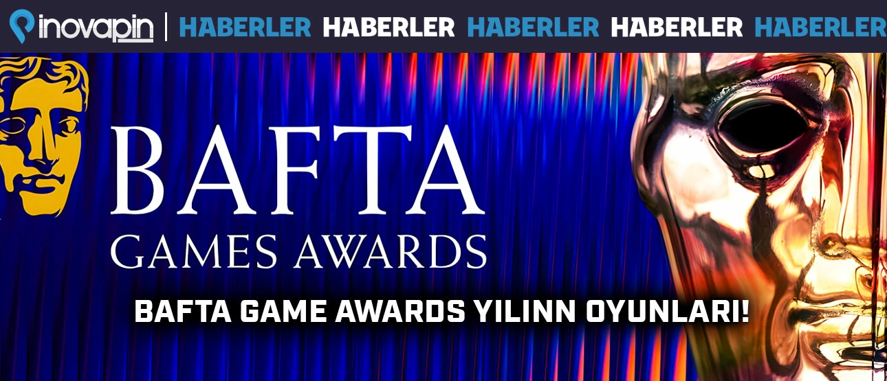 Bafta Game Awards Yılın Oyunları!