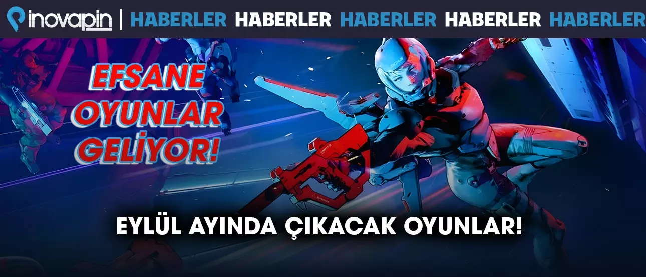 Eylül Ayında Çıkacak Oyunlar!