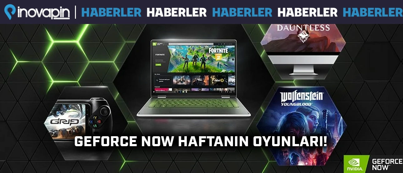 GeForce Now Haftanın Oyunları Açıklandı!