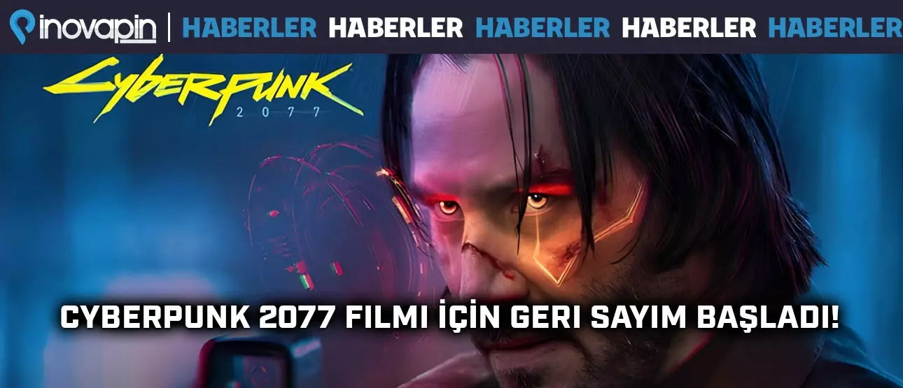 Cyberpunk 2077 Film Geri Sayımı Başladı!