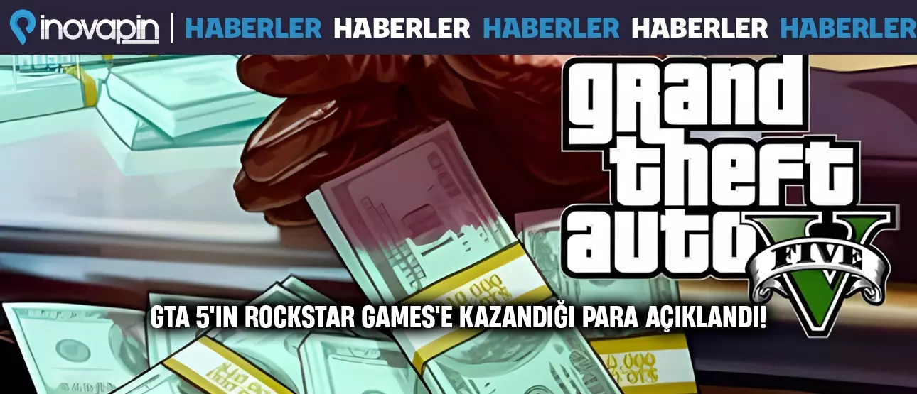 GTA 5'in Rockstar Games'e Kazandırdığı Para Açıklandı!