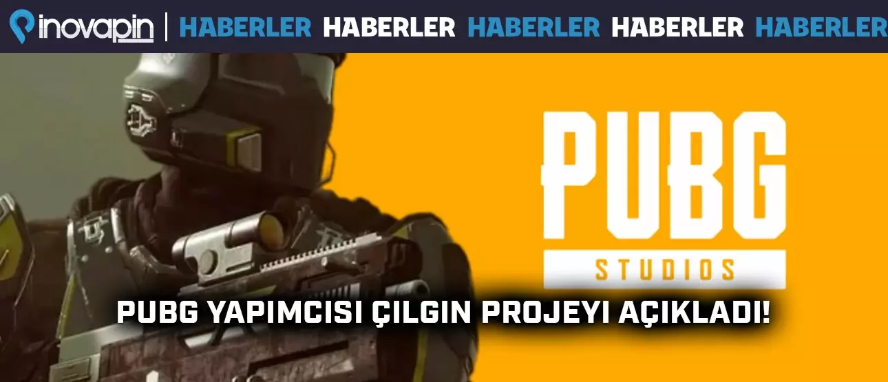 PUBG Yapımcısı Çılgın Projeyi Açıkladı!