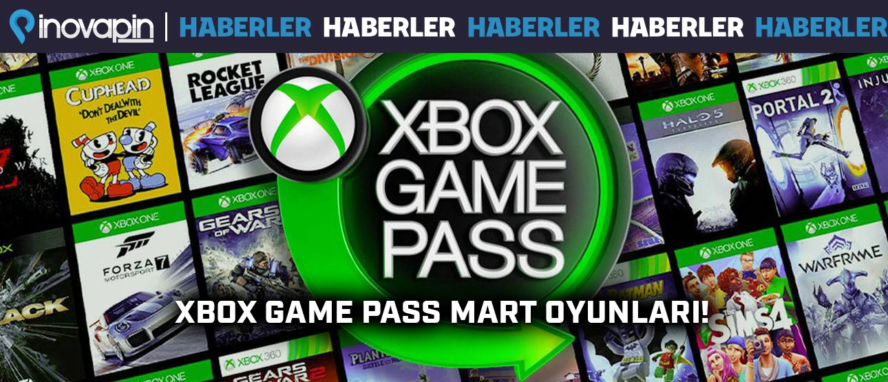 XBOX Game Pass Mart Oyunları Duyuruldu!