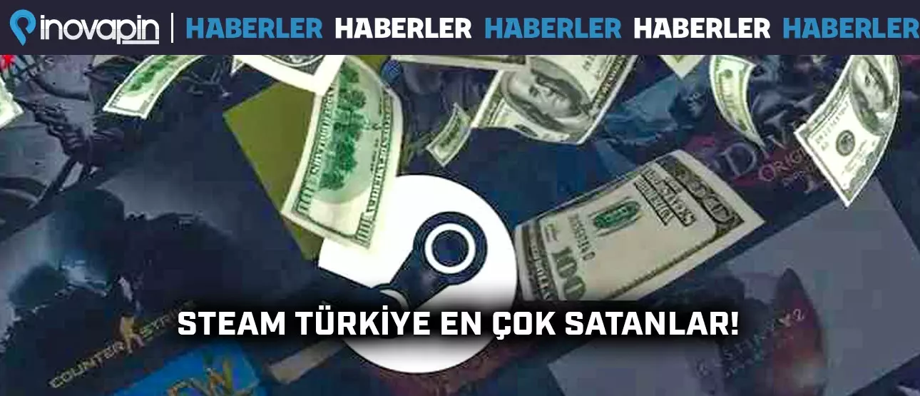 Steam Türkiye En Çok Satanlar!