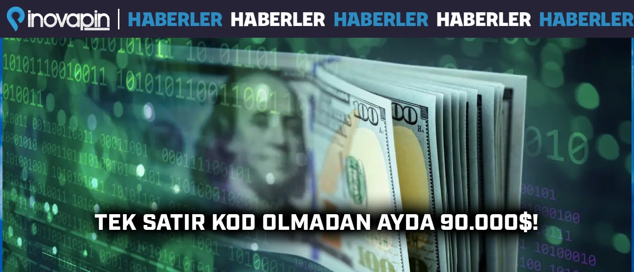 Tek Satır Kod Olmadan Ayda 90.000$!