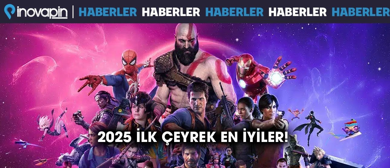 2025 İlk Çeyrek En İyi Oyunlar!