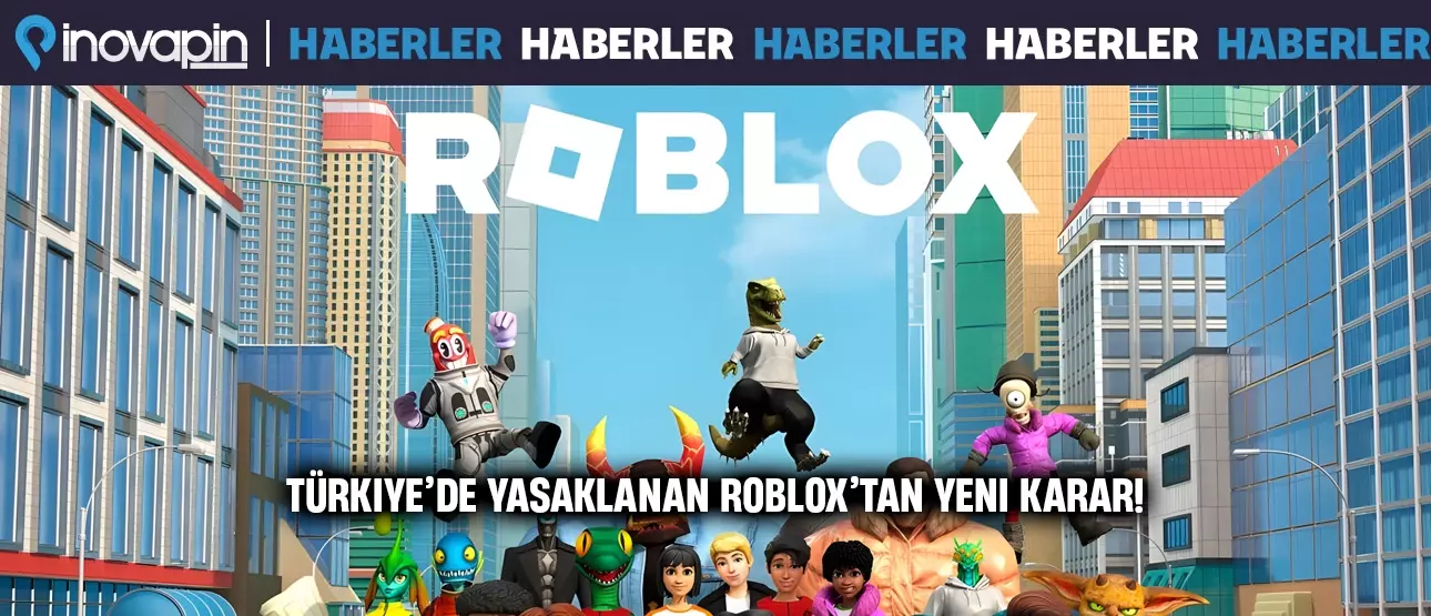 Yasaklanan Roblox’tan Yeni Karar!