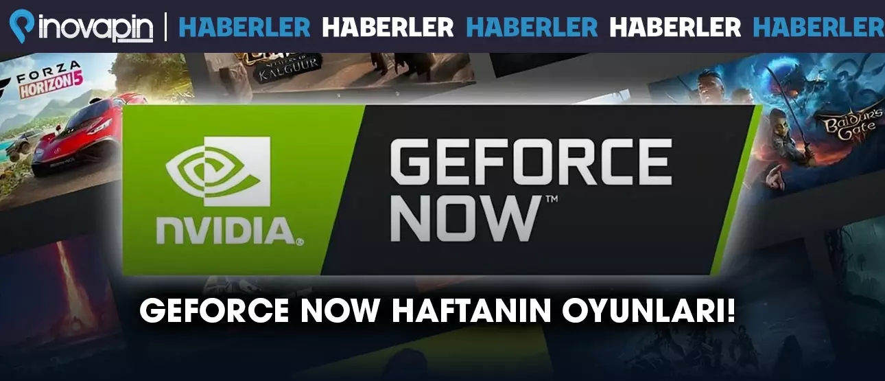 GeForce Now Haftanın Oyunları!