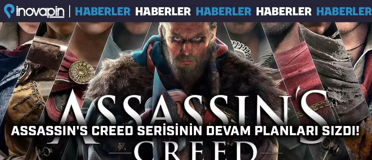 Assasin's Creed Serisinin Devam Planları Sızdı!