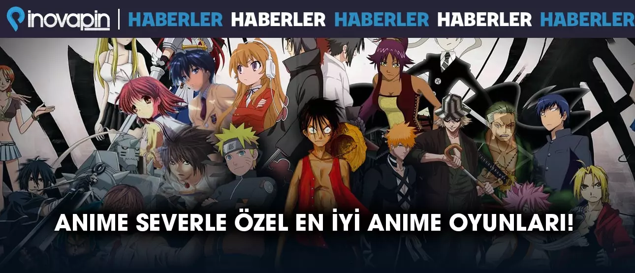 Anime Severlere Özel En iyi Anime Oyunları!
