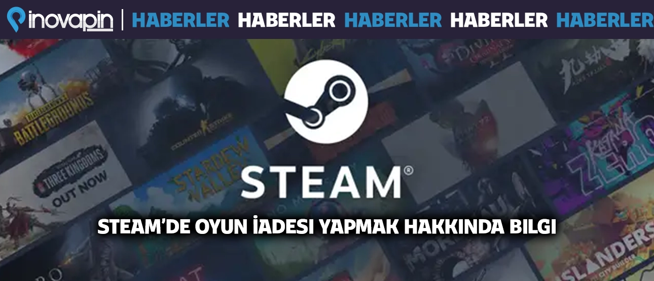 Steam’de Oyun İadesi Yapmak Hakkında Bilgi
