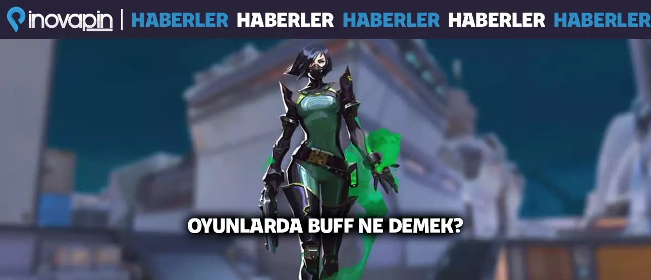Oyunlarda BUFF Ne Demek